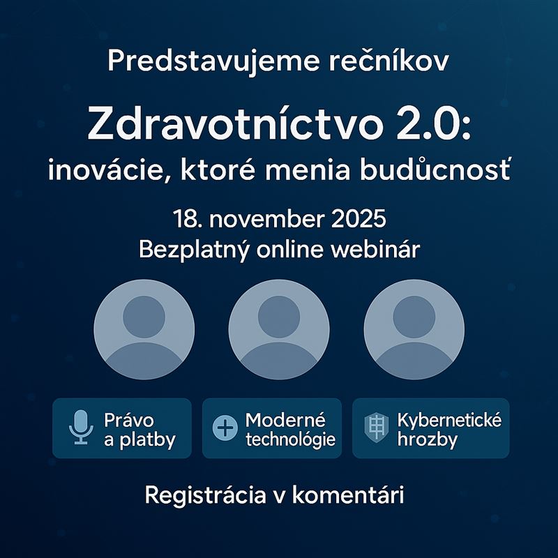Predstavenie rečníkov: bezplatný online webinár - 18. november 2025 : Zdravotníctvo 2.0: inovácie ktoré menia budúcnosť 